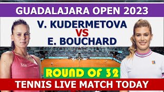 Bouchard vs Kudermetova  2023 guadalajara open [upl. by Annahc]