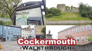 Cockermouth Town Walkthrough  Lake District National Park England UK  2021 [upl. by Neel]