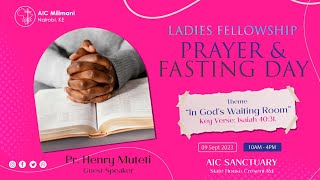 Ladies FellowshipPrayer amp Fasting day  AIC Milimani  Nairobi  9th Sep 2023 [upl. by Merras]