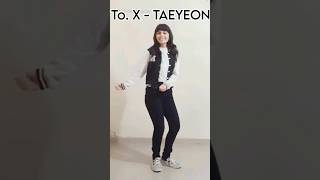 To X  TAEYEON dance cover  dance kpop shorts [upl. by O'Doneven]