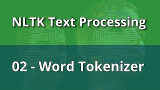 NLTK Text Processing 02  Word Tokenizer [upl. by Gerlac952]