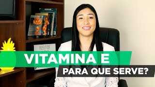 VITAMINA E benefícios para que serve [upl. by Noraed]