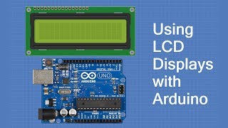 Using LCD Displays with Arduino [upl. by Noryd]