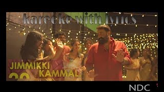 Jimikki kammal full kareoke with lyrics 100 genuine [upl. by Mather]