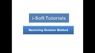 Restoring Division Method  Algorithm  Binary Division  CAO  4  iSoft Tutorials [upl. by Ilagam]