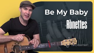 How to play Be My Baby by The Ronettes  Guitar Lesson [upl. by Verada373]