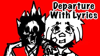 Fnf Departure With Lyrics NO VOICE ACTING  Chaos Nightmare Cover  Friday Night Funkin Lyrics [upl. by Earle]