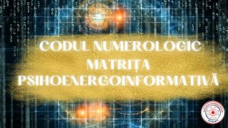 Codul numerologic si Matrița psihoenergoinformativă [upl. by Rodriguez]