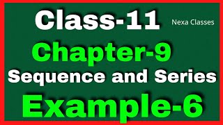 Example 6 Chapter 9 Class 11 Math  Example6 Class11 Ch 9 NCERT Math  Chapter 9 Example6 Class11 [upl. by Haig]