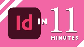 Learn Adobe InDesign in 11 MINUTES  Formatting Tools Layout Text Etc  2023 Beginner Basics [upl. by Nemhauser]