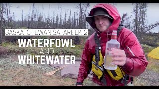 Saskatchewan Safari Ep 2  Waterfowl amp Whitewater [upl. by Nathalie644]