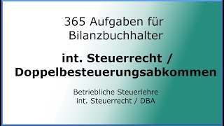 365 Aufgaben für Bilanzbuchhalter 030601  Steuerlehre  int Steuerlehre  DBA [upl. by Annahsal]