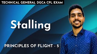 Stalling  Principles of Flight 5  Technical General DGCA CPL Exam Ground Classes Online [upl. by Anaujit643]