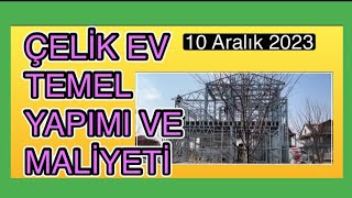 Çelik ev temel yapımı ve maliyeti [upl. by Chernow]