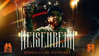 Herencia De Patrones  Heisenbern Official Video [upl. by Alrats]