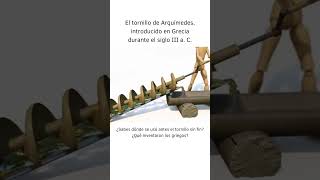 🌊 El Tornillo de Arquímedes ¡Ingenio al Servicio del Agua 💧Grecia IngenioGriego curiosidades [upl. by Maire310]