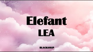 LEA  Elefant Lyrics [upl. by Raynah532]