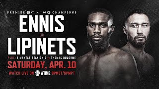 Ennis vs Lipinets PREVIEW April 10 2021  PBC on SHOWTIME [upl. by Mackenzie781]