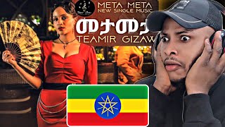 🇳🇬React  Teamir Gizaw quotMeta Metaquot  ተዓምር ግዛው quotመታ መታquot Ethiopia Music Video [upl. by Schaefer]