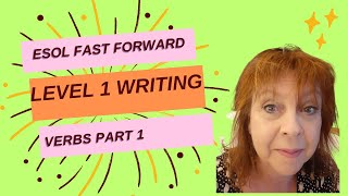 ESOL Level 1 Writing 4  Verbs and grammar [upl. by Eidoow]