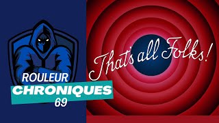 Rouleur Chroniques 69  Thats all folks [upl. by Odnarb]