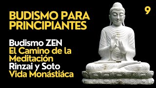 ☸️ Budismo Para Principiantes  CHAN Y ZEN El Camino de la Meditación  Rinzai y Soto [upl. by Leeland873]