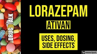 Lorazepam Ativan  Uses Dosing Side Effects [upl. by Olivero]