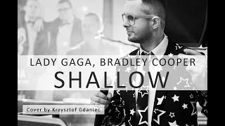 Shallow A Star Is Born  Lady Gaga Bradley Cooper Cover Krzysztof Gdaniec [upl. by Zeidman]