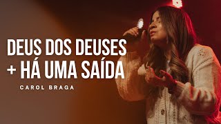 Carol Braga  Medley  Deus dos Deuses  Há Uma Saída Cover  Ao Vivo [upl. by Yonah]