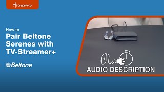 How to Pair Your Hearing Aids to TVStreamer Audio Description Version  Beltone [upl. by Imogene]