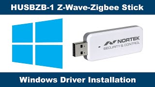 Windows Driver installation for Nortek HUSBZB1 ZWave  Zigbee USB Stick [upl. by Nodnar]