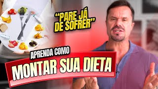 APRENDA A MONTAR SUA DIETA  PASSO A PASSO [upl. by Hiro]