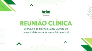 O enigma da Doença Renal Crônica de causa indeterminada o que há de novo  300724 [upl. by Attelra306]