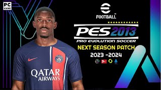 PES 2013 PC  NEXT SEASON PATCH 20232024 [upl. by Renata637]