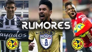 RUMORES DE FICHAJES DEL CLUB AMÉRICA  ALTAS Y BAJAS APERTURA 2017 [upl. by Swamy]