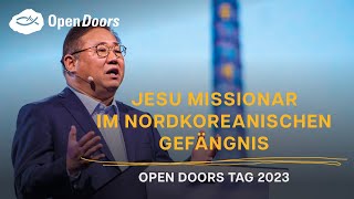 Jesu Missionar im nordkoreanischen Gefängnis Vortrag von Kenneth  VERTRAUEN  Open Doors Tag 2023 [upl. by Snej]