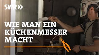 Wie man ein Küchenmesser macht  SWR Handwerkskunst [upl. by Hoover]