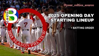 What should the 2025 Red Sox Opening day Line Up Be [upl. by Uird]