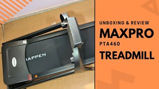 MAXPRO PTA460 Treadmill Unboxing Review and Installation [upl. by Aderf]