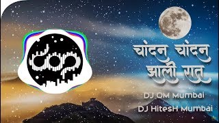 Chandan Chandan Zali Raat REMIX DJ OM Mumbai DJ HitesH Mumbai [upl. by Ahsiena]