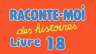 Livre audio  Raconte moi des histoires  Livre 18 [upl. by Meredi]