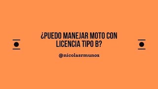 ¿Puedo manejar moto con licencia tipo B [upl. by Aiam835]