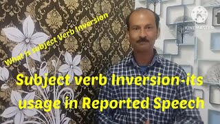 Subject Verb Inversion How is it used in Reported Speech [upl. by Idnac]