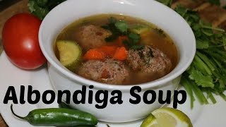 Albondiga Soup Meatball Soup EasyHappy New Year [upl. by Naitsabes316]