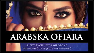 ARABSKA OFIARA Audiobook MP3  Tanya Valko Arabska Saga Tom 14  pobierz całość 🎧 [upl. by Lahcim632]