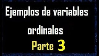 Ejemplos de variable ordinal  ejemplo 3 [upl. by Alracal920]