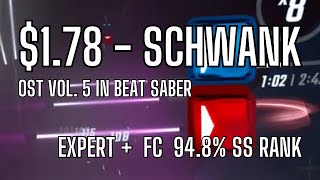 178  SCHWANK  EXPERT   FC  948 SS RANK  OST VOL 5 IN BEAT SABER [upl. by Ydiarf]