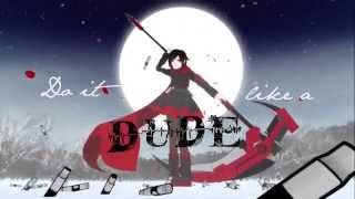 RWBY AMV  Do It Like a Dude [upl. by Arev]