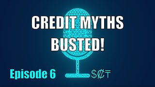 Credit Myths Busted Achieve Top Scores Fast 🚀📈 Episode 6 [upl. by Bridges]