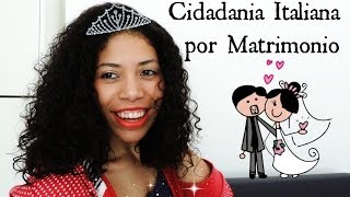 Cidadania Italiana por Matrimonio Naturalização por LarissanaItalia [upl. by Adna163]